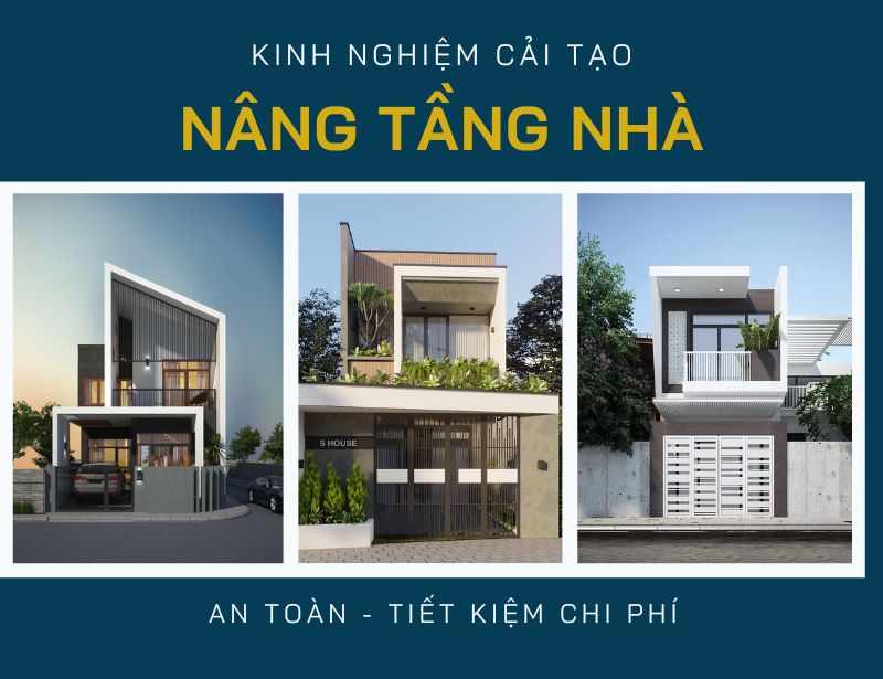 Tổng hợp kinh nghiệm cải tạo nâng tầng nhà phố an toàn tiết kiệm chi phí