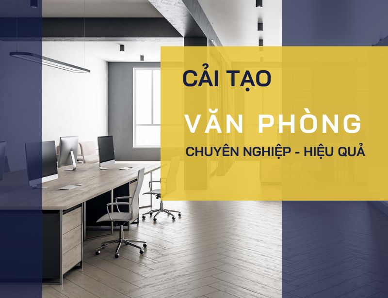 Cải tạo văn phòng đơn giản đẹp hiện đại Cải tạo văn phòng đơn giản đẹp hiện đại