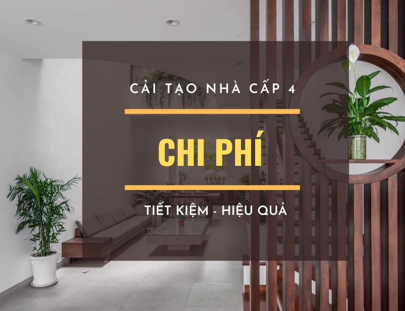 Chi phí cải tạo nhà cấp 4 tiết kiệm nhất