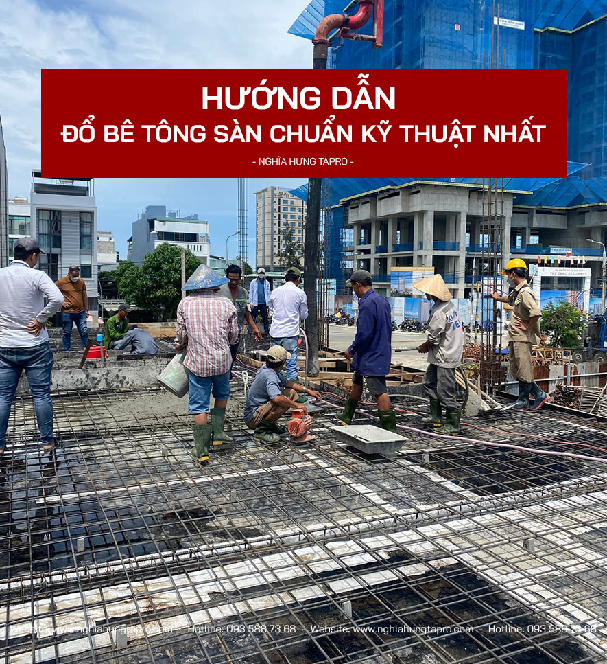 Hướng dẫn đổ bê tông sàn chuẩn kỹ thuật nhất